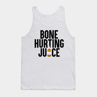 Bone Hurting Juice Tank Top